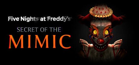 2215390 Five Nights at Freddy's：Secret of the Mimic v1.0.20260513-PanHub