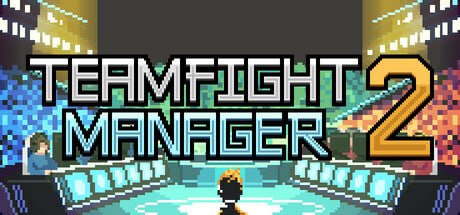 图片[1]-3009300 Teamfight Manager 2 Build.23888546-千尺浪