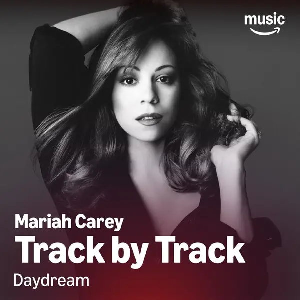 Mariah Carey – Daydream (Amazon Music Track By Track) [FLAC 24bit-44.1kHz]-千尺浪