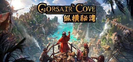 1368140 纵横秘湾 Corsair Cove v1.1.1.241792-P2P