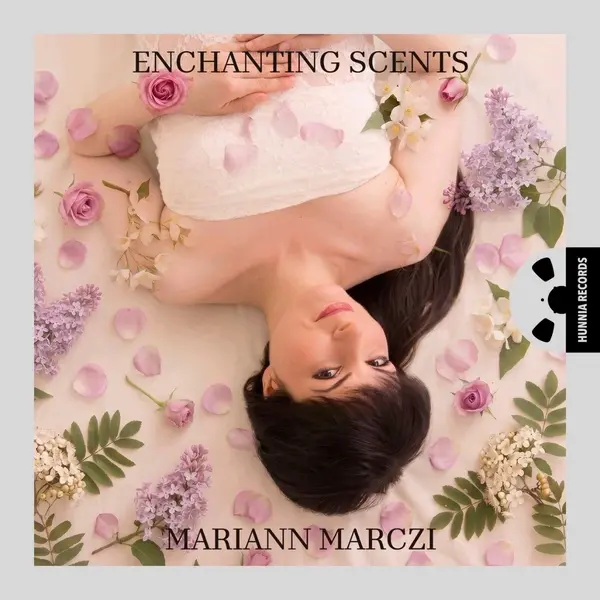 Various Composers – Enchanting Scents (Mariann Marczi) (2026) Hi-res FLAC 24bit 96khz-千尺浪