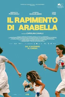 阿拉贝拉的绑架 Il Rapimento di Arabella (2025) [剧情 意大利] 中文字幕