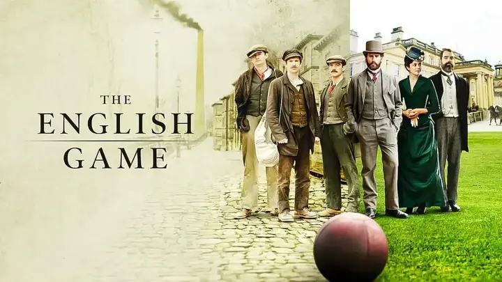 足球英杰 The English Game (2020)-千尺浪